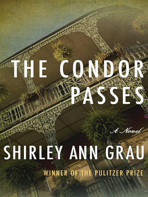 Title details for The Condor Passes by Shirley Ann Grau - Available